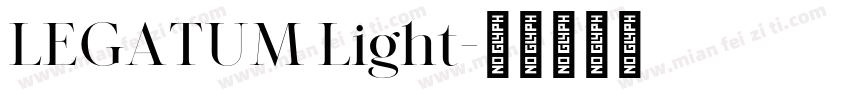 LEGATUM Light字体转换